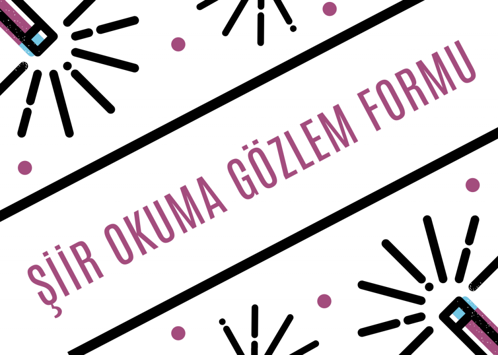 ŞİİR OKUMA GÖZLEM FORMU