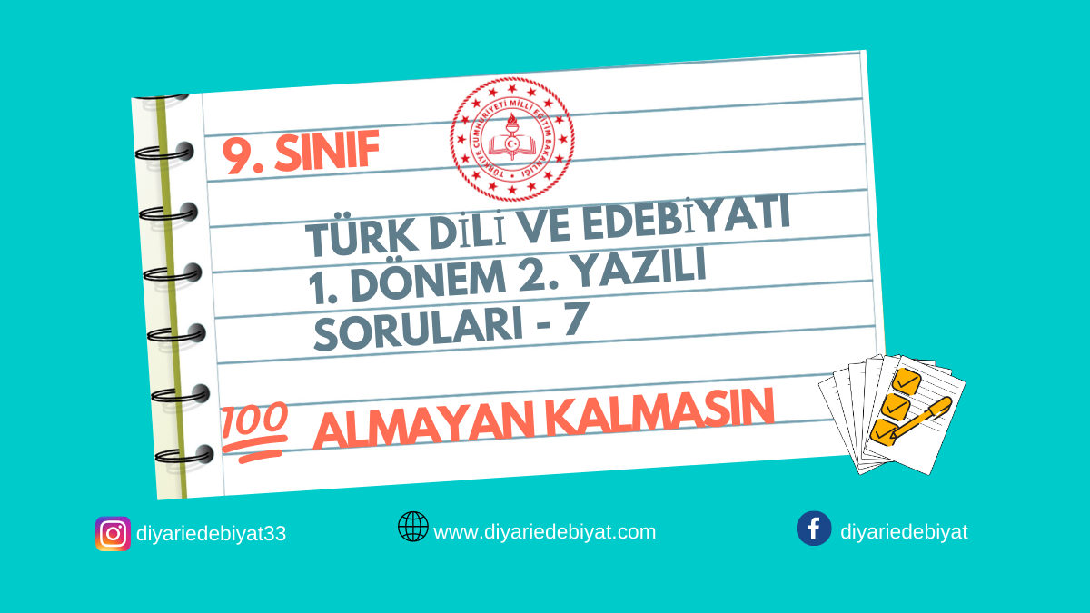 9. Sınıf Türk Dili ve Edebiyatı 1. Dönem 2. Yazılı Soruları – 7