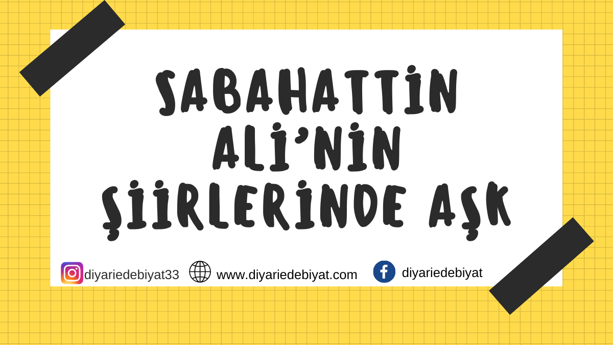 Sabahattin Ali’nin Şiirlerinde Aşk