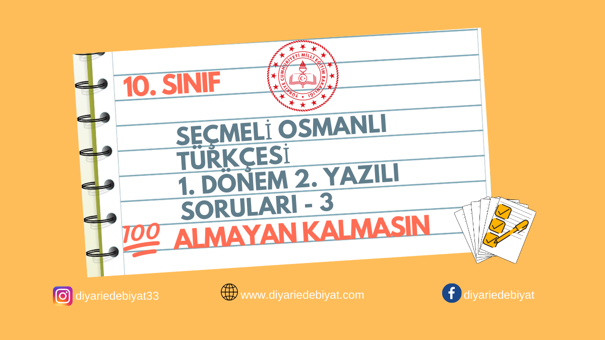 10. Sınıf Seçmeli Osmanlı Türkçesi 1. Dönem 2. Yazılı Soruları 3
