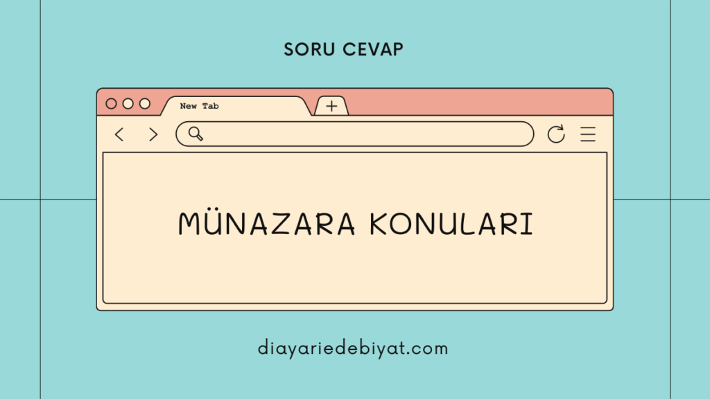 MÜNAZARA KONULARI