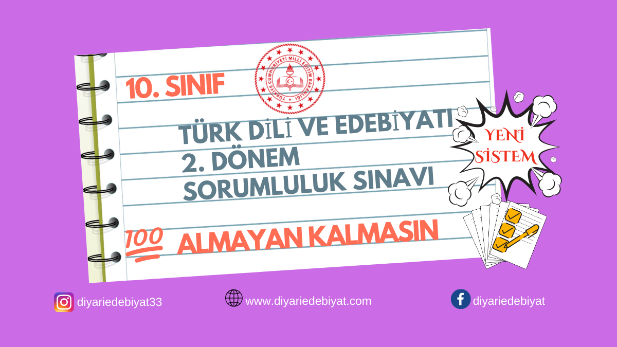 TÜRK DİLİ VE EDEBİYATI 10.SINIF 2.DÖNEM SORUMLULUK SINAVI
