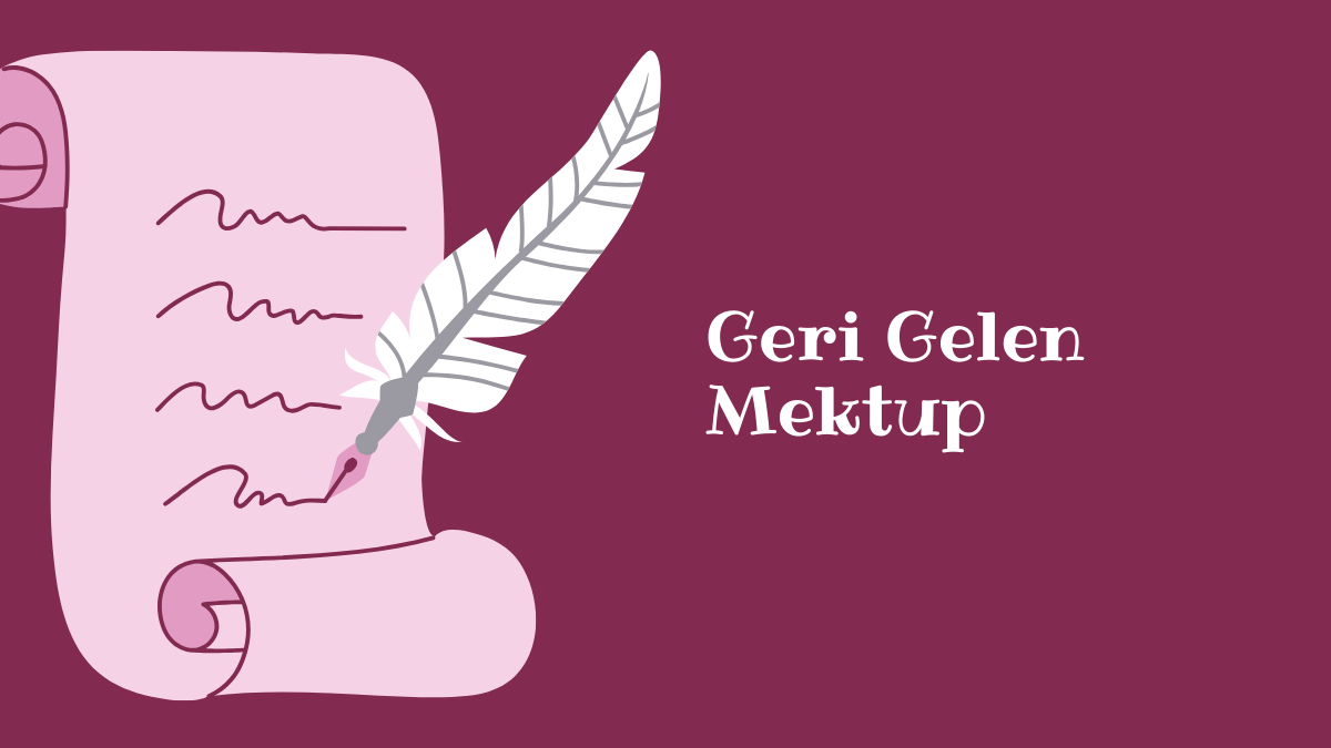 GERİ GELEN MEKTUP