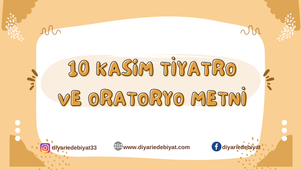 10 KASIM TİYATROSU VE ORATORYOSU