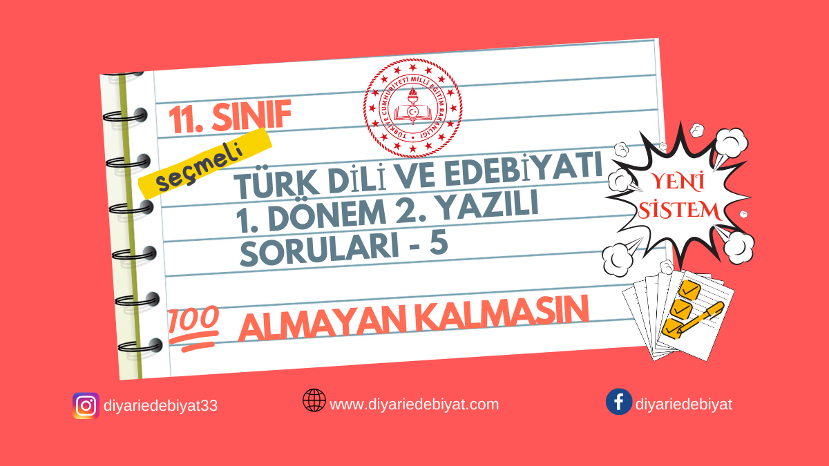 11. Sınıf Seçmeli Türk Dili ve Edebiyatı 1. Dönem 2. Yazılı Soruları 5