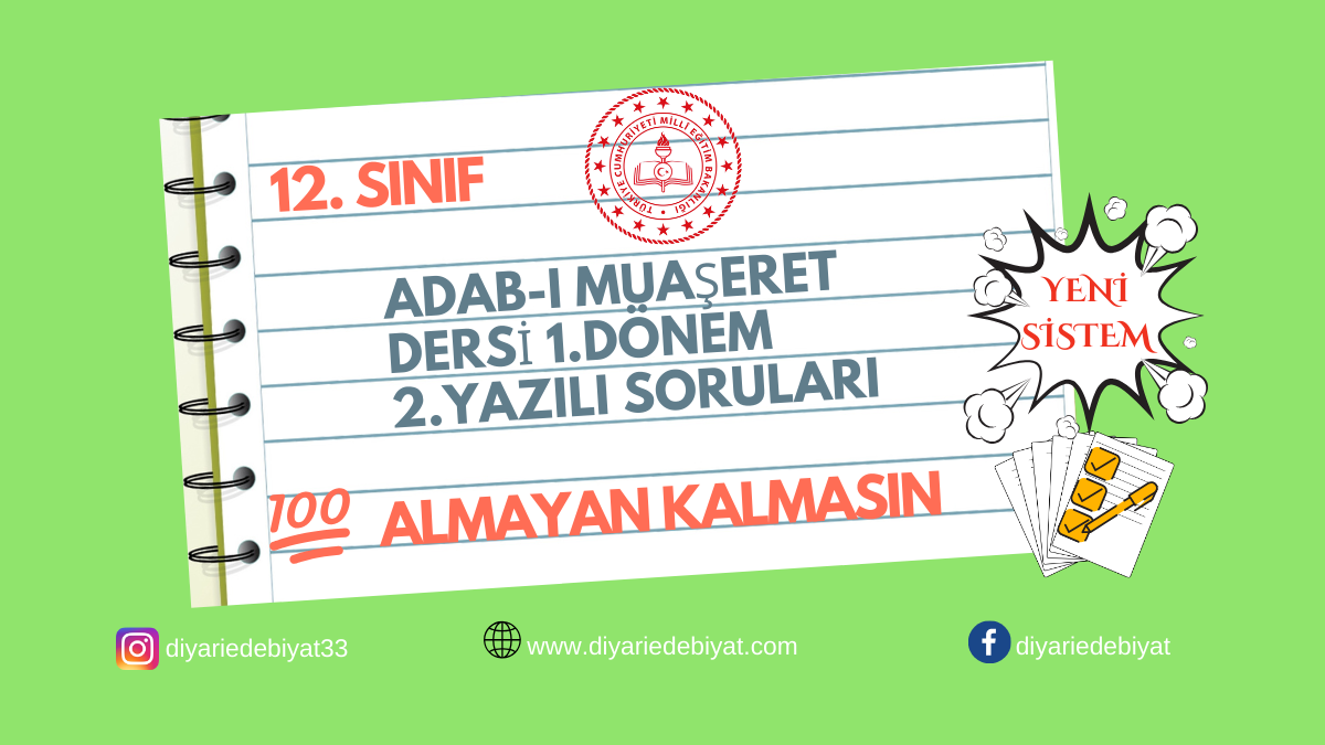12. SINIF ADAB-I MUAŞERET DERSİ 1.DÖNEM 2.YAZILI SORULARI