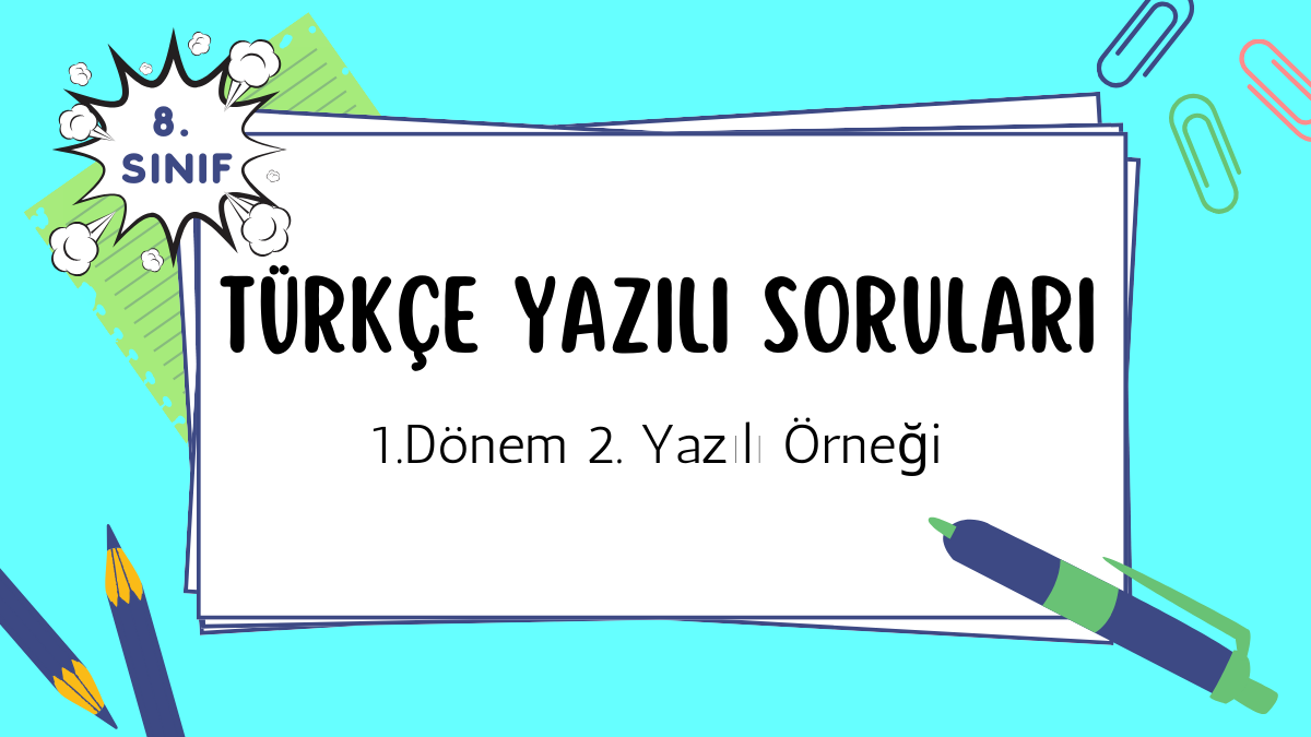 8. Sınıf Türkçe 1. Dönem 1. Yazılı Soruları