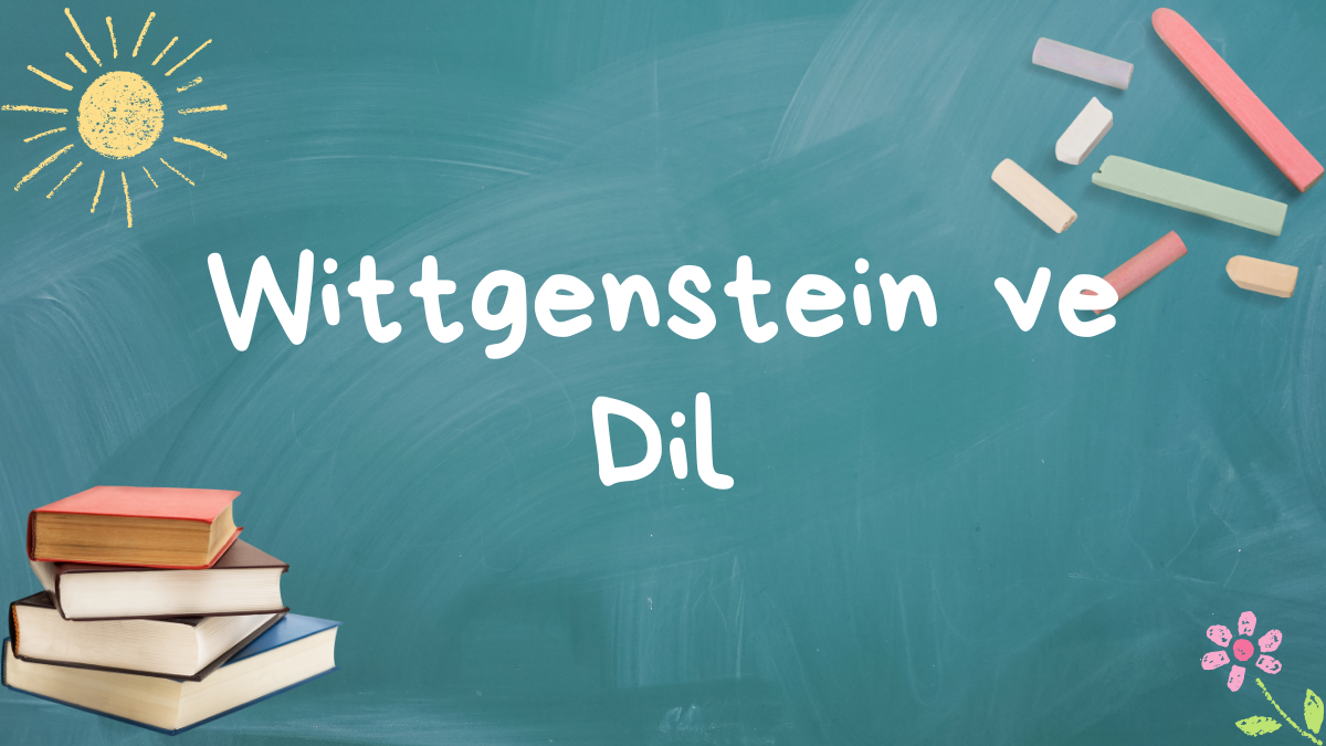 Wittgenstein ve Dil