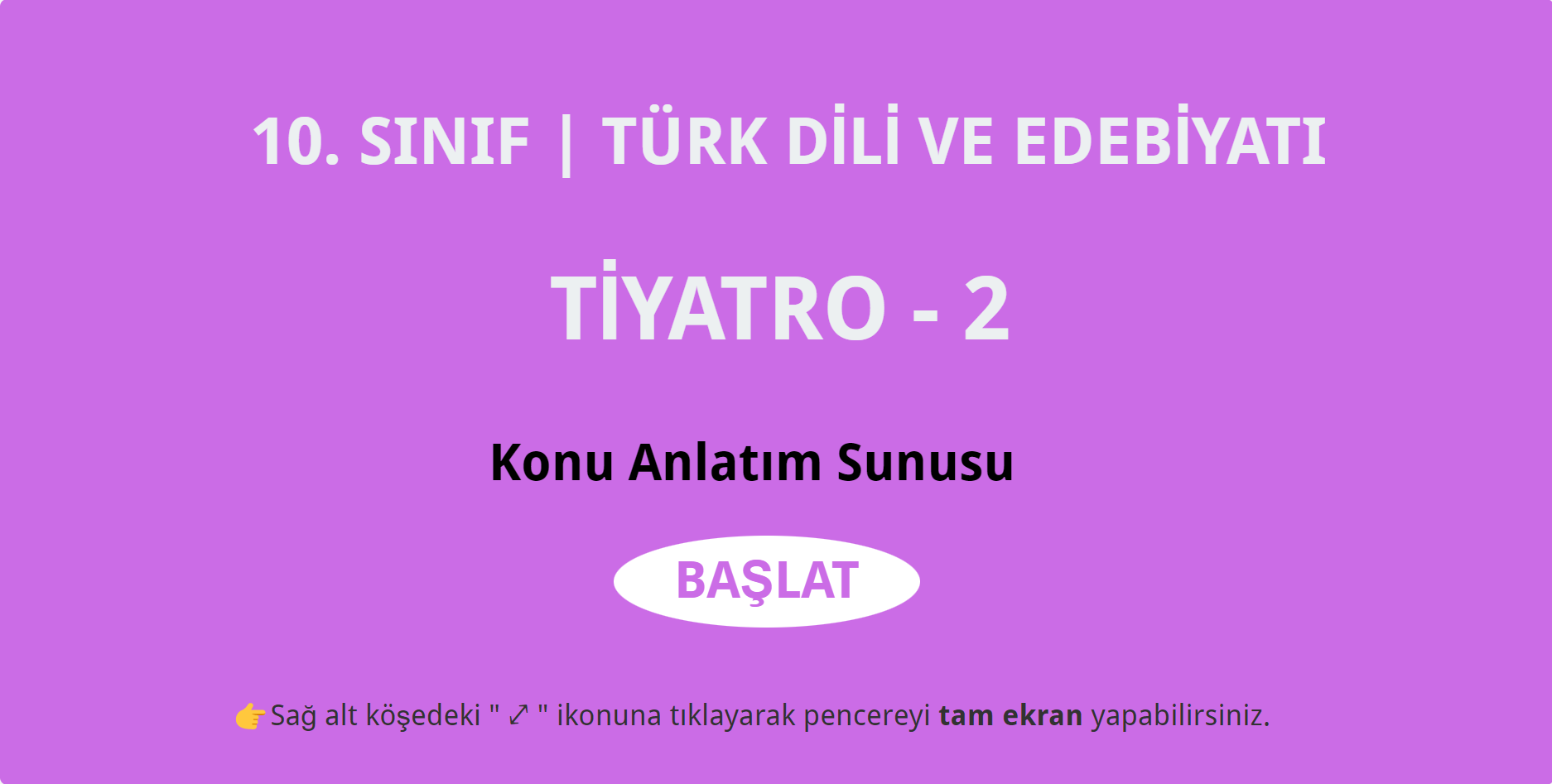 10. Sınıf Tiyatro – 2 Konu Anlatım Sunusu