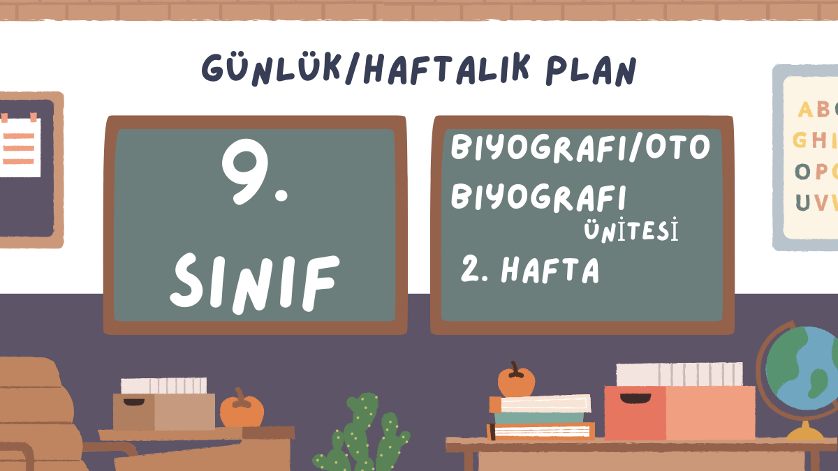 9. Sınıf Biyografi/Otobiyografi Ünitesi 2. Hafta