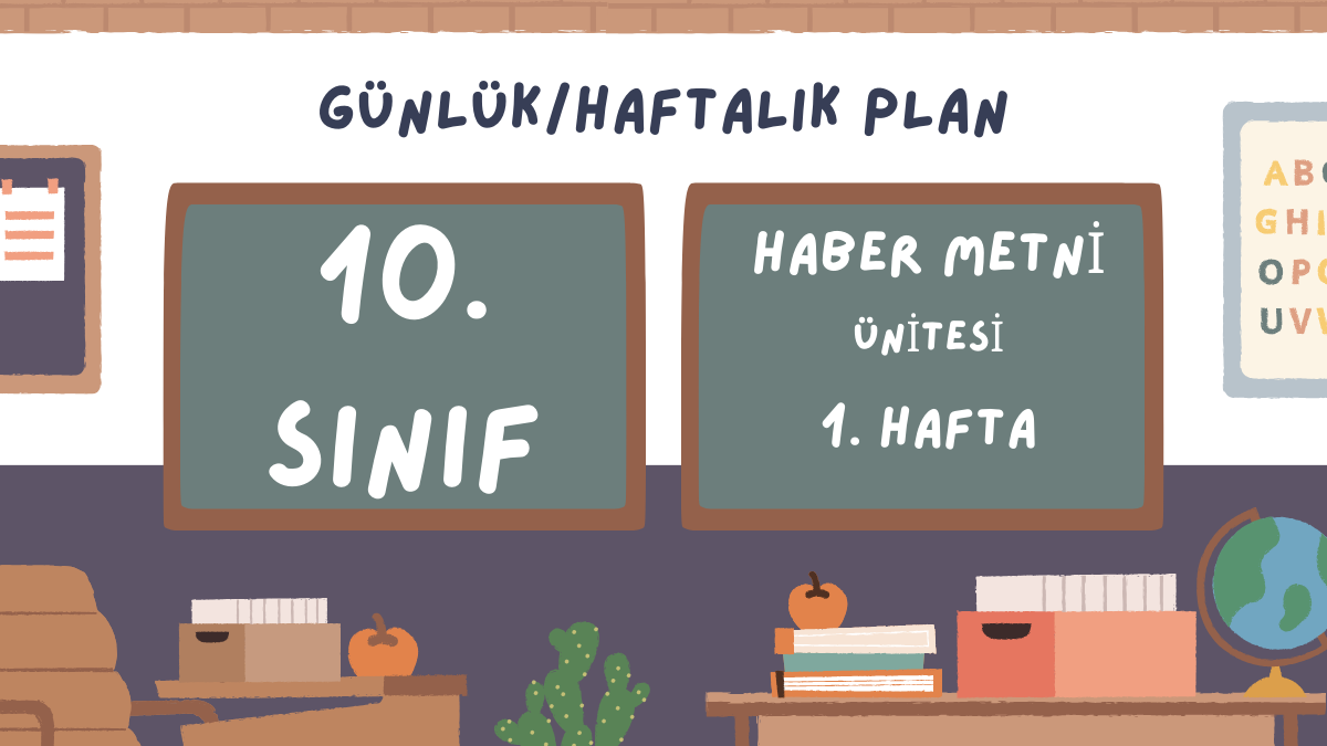 10. SINIF HABER METNİ ÜNİTESİ 1. HAFTA