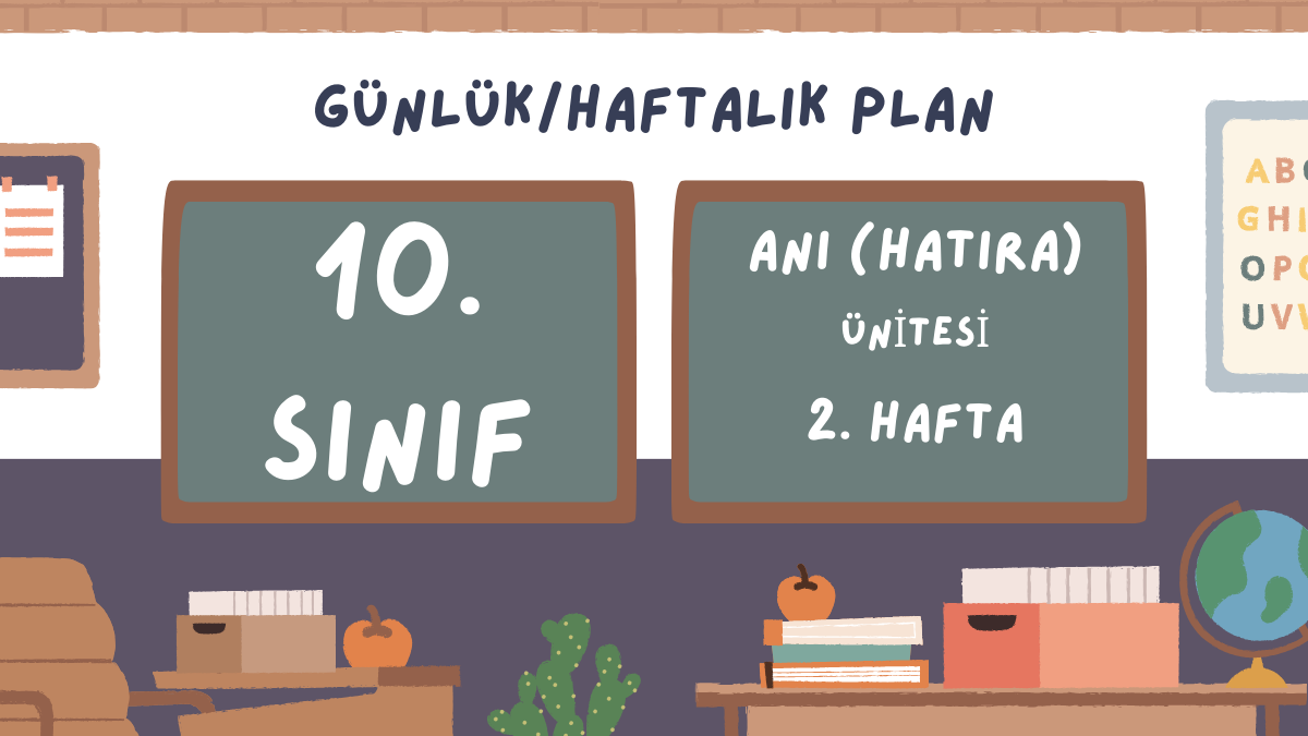 10. SINIF ANI (HATIRA ÜNİTESİ) 2.HAFTA