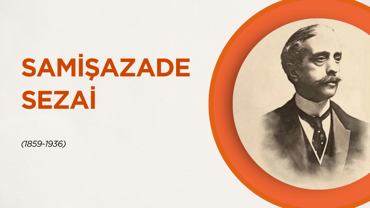 SAMİPAŞAZÂDE SEZAİ