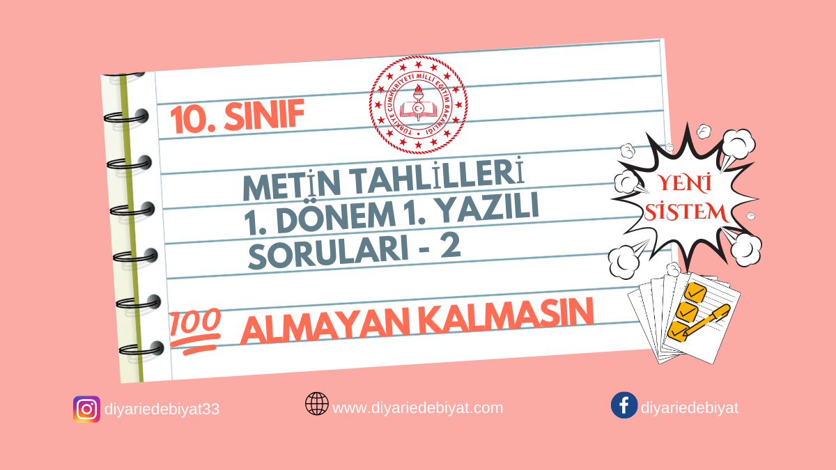 10. SINIF METİN TAHLİLLERİ 1. DÖNEM 1. YAZILI SORULARI