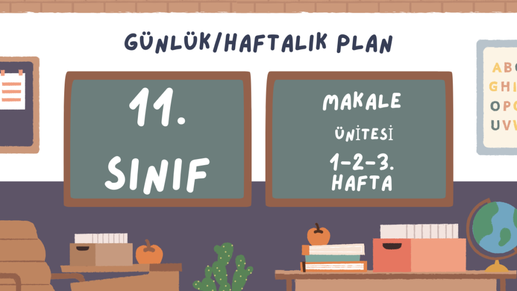 11. SINIF MAKALE ÜNİTESİ 1-2-3. HAFTALAR