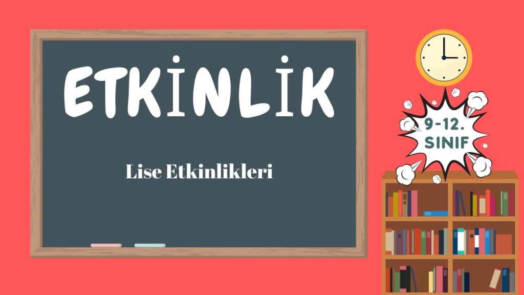Lise Etkinlikleri (9-12. Sınıf)